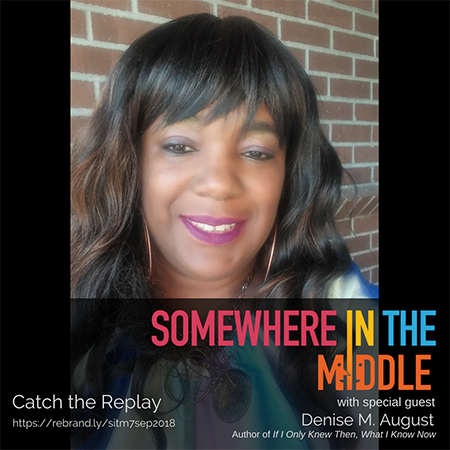 Somewhere in the Middle with Special Guest Author Denise August